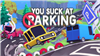 You Suck at Parking® steam key в Steam